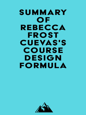 cover image of Summary of Rebecca Frost Cuevas's Course Design Formula